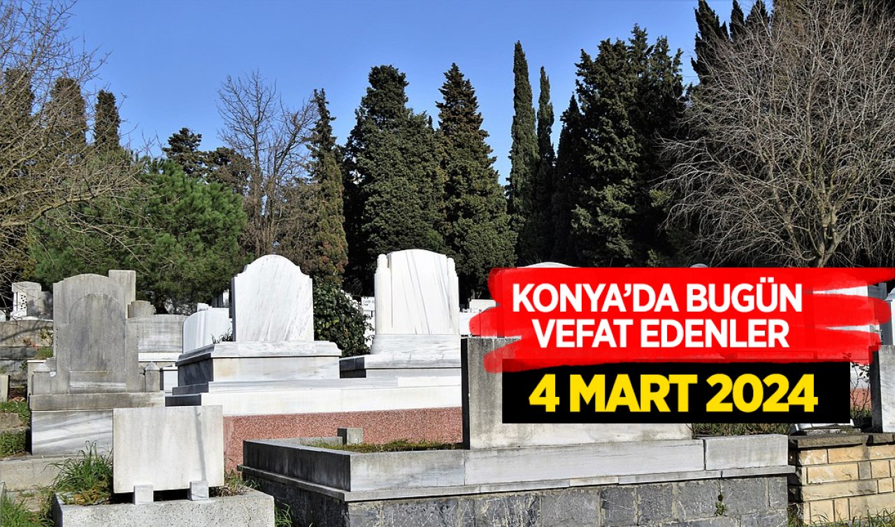 Konyada bugün vefat edenler