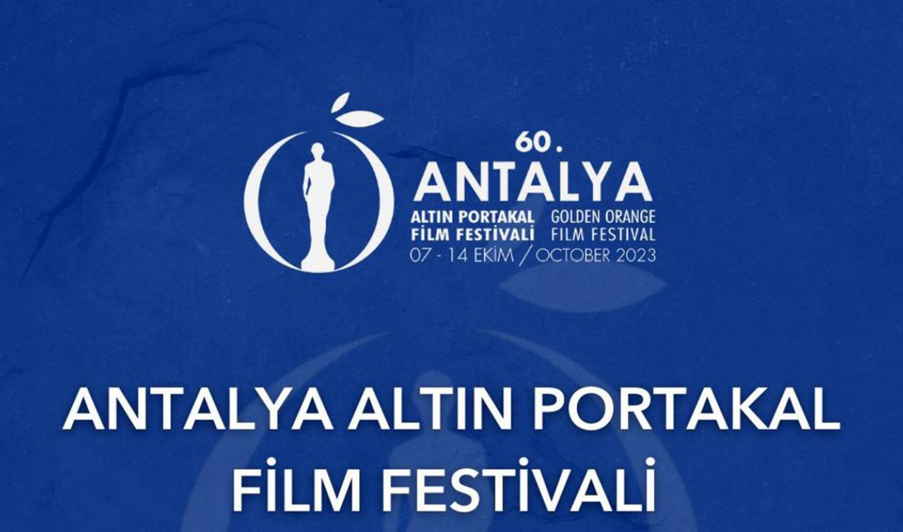  60. Antalya Altın Portakal Film Festivali’ne müracaatlar başladı