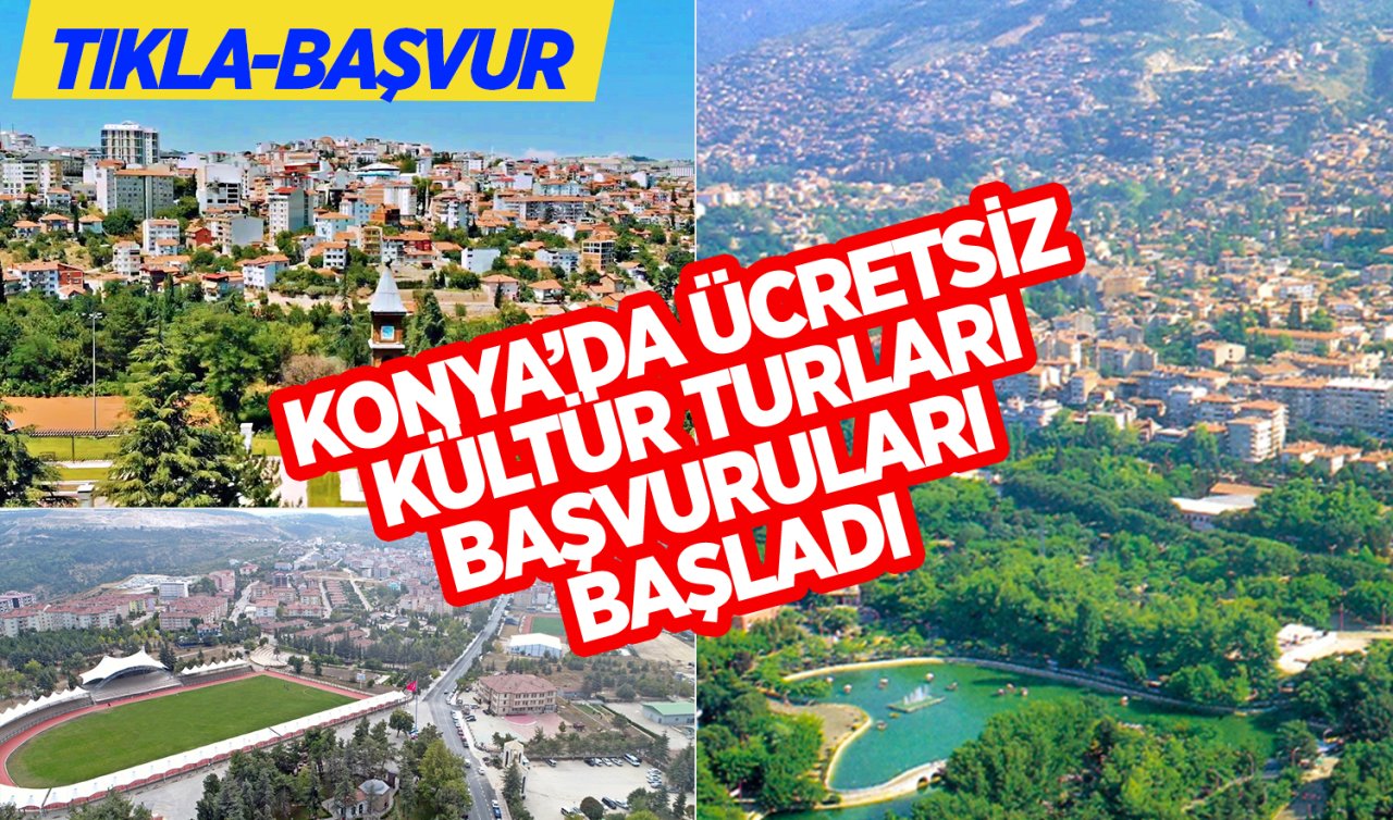  Konya’da ücretsiz kültür turlarının kayıtları başladı! Son tarih 23 Eylül