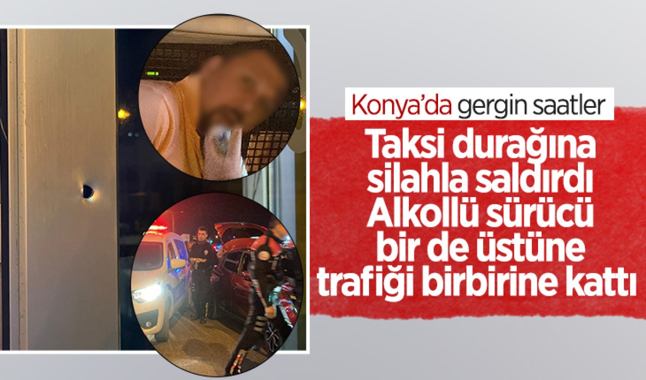  Konya’da gergin saatler: Taksi durağına silahla saldırdı, trafiği birbirine kattı!