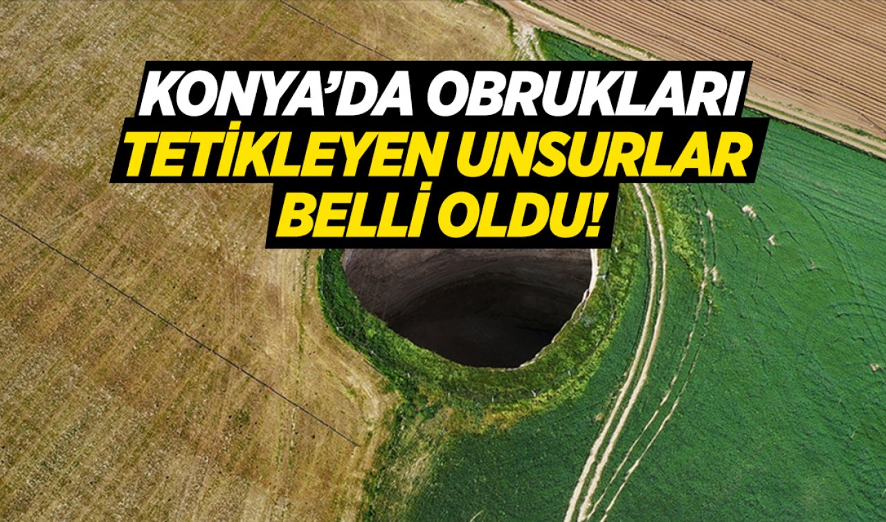 Konya’da obrukları tetikleyen unsurlar belli oldu!