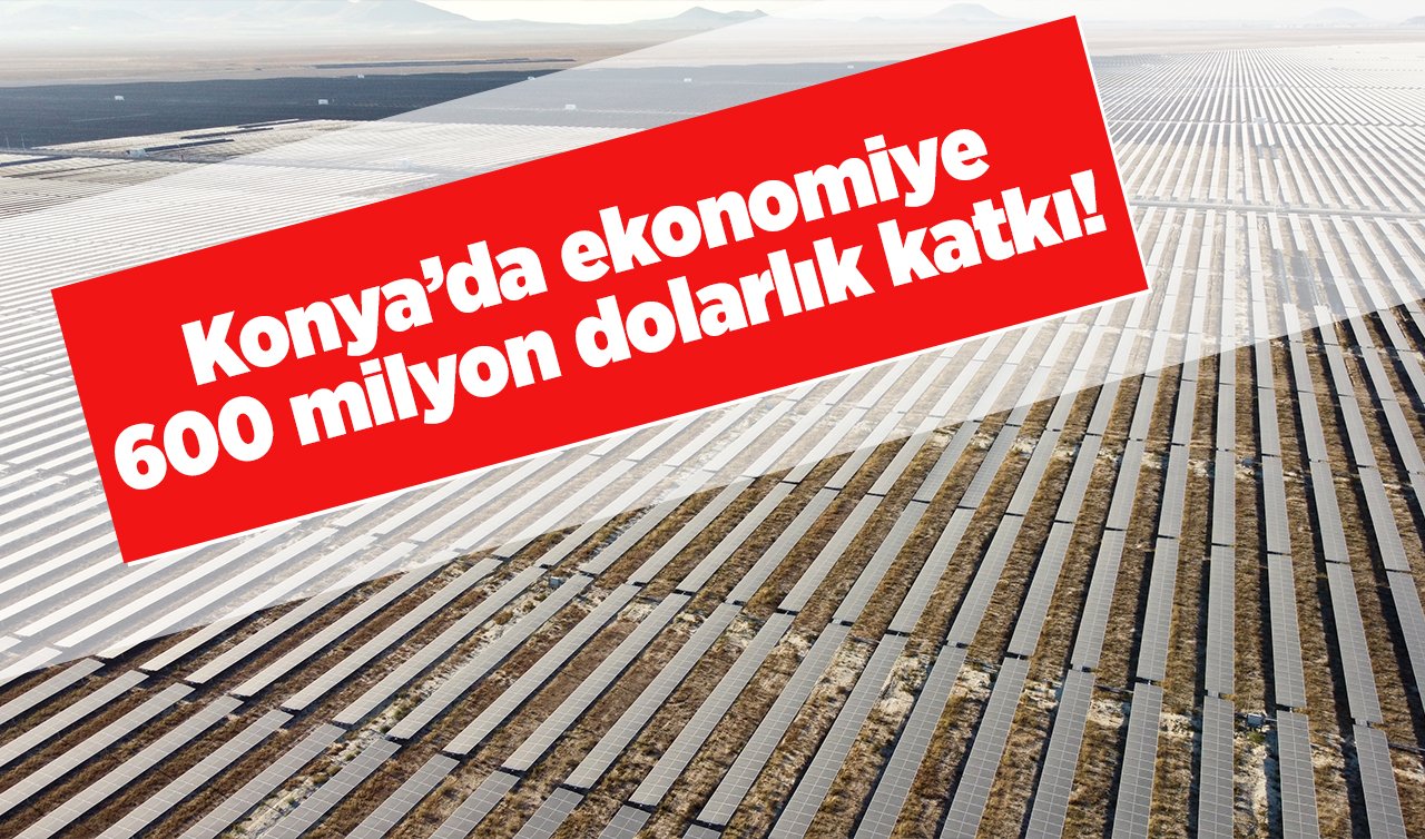 Konya’da ekonomiye 600 milyon dolarlık katkı! Tam 3 milyon 256 bin 38..