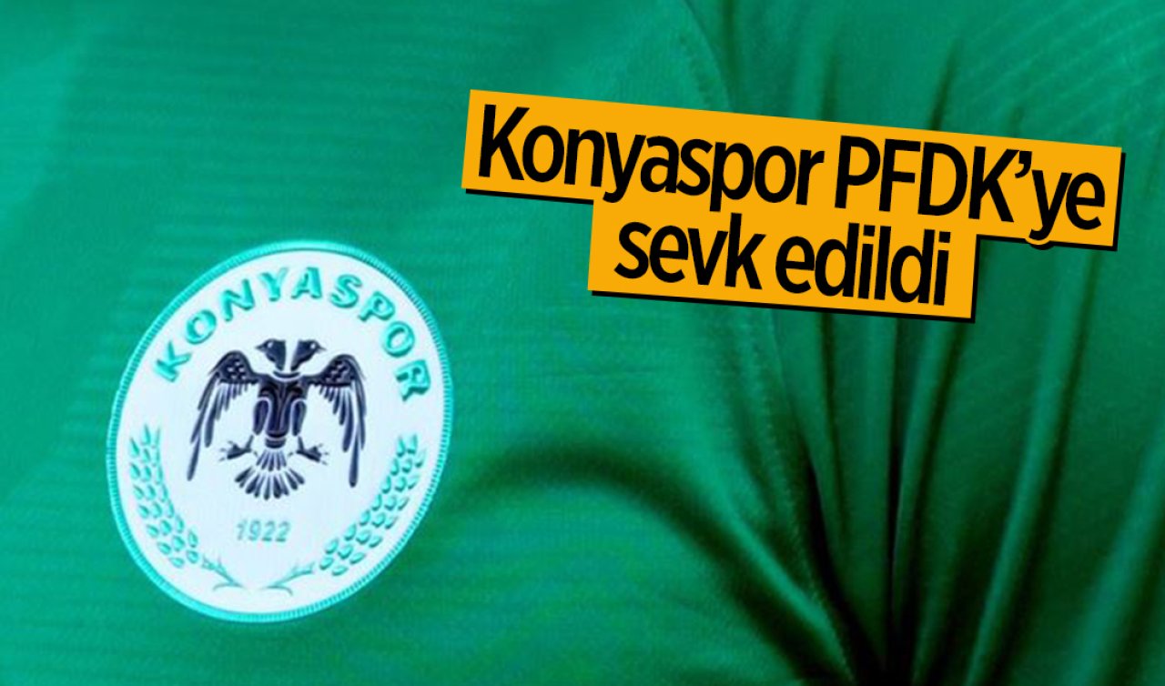  Konyaspor disiplin ihlali gerekçesiyle PFDK’ye sevk edildi