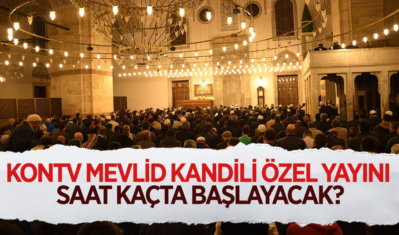  Konya’da Mevlid Kandili özel programı nerede, saat kaçta başlayacak?