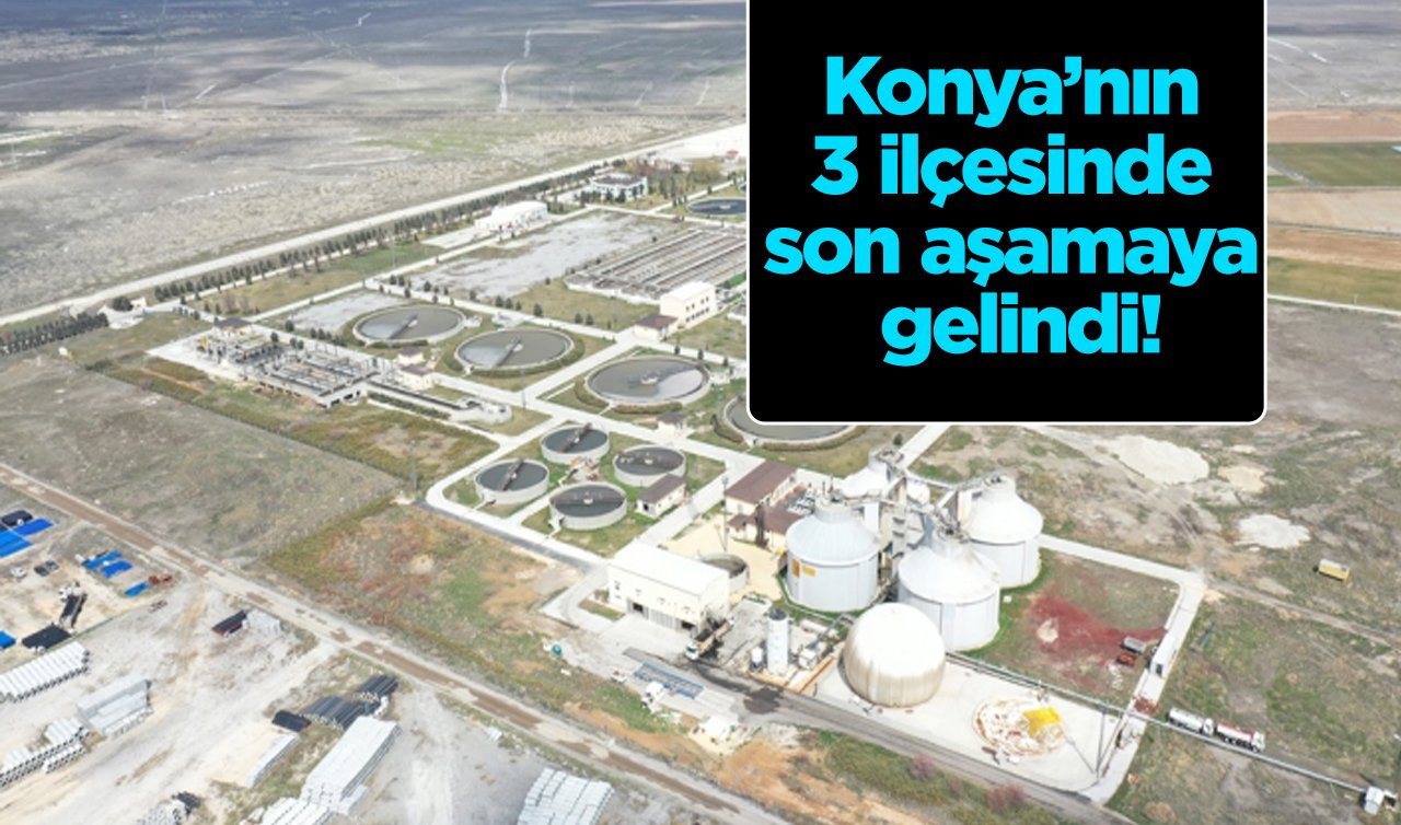  Konya’nın 3 ilçesinde son aşamaya gelindi! Halk sürece dahil olacak