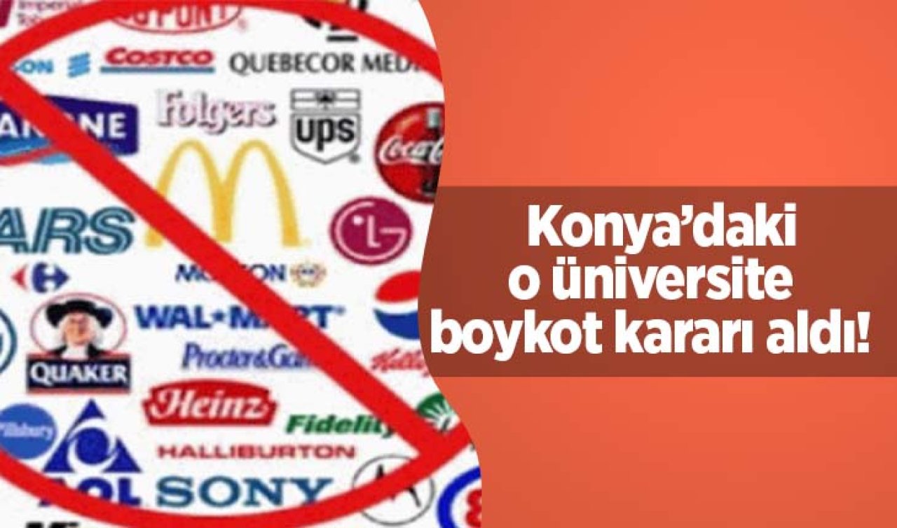  Konya’daki bu üniversite boykot kararı aldı!