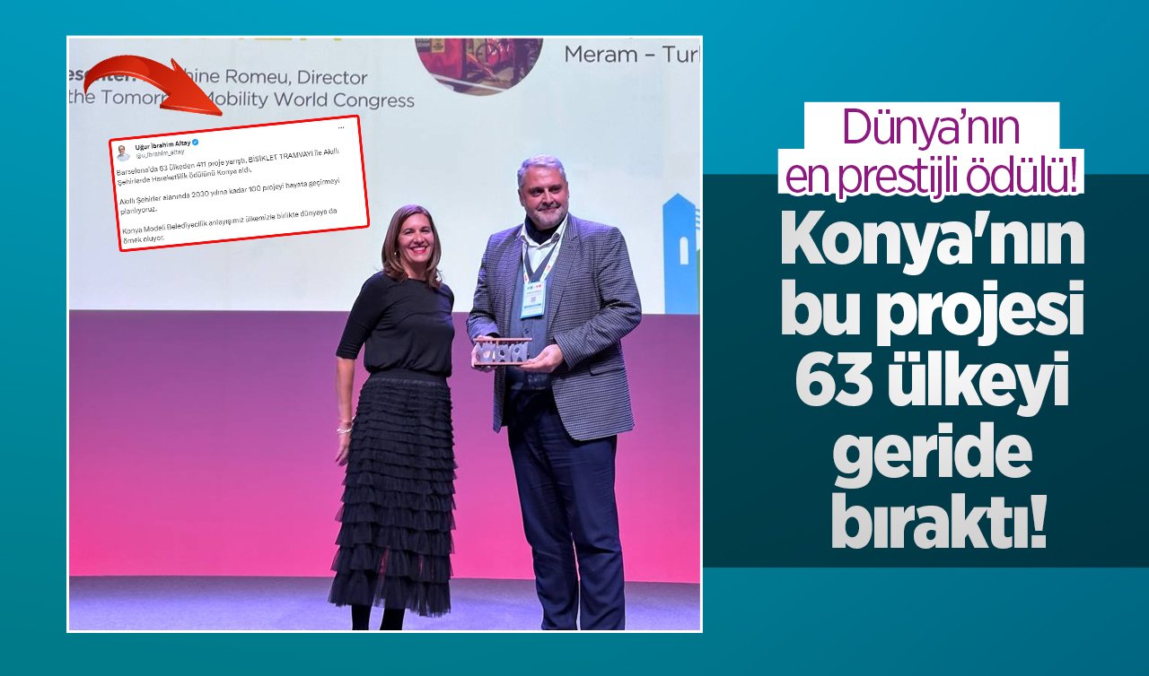  Konya’nın bu projesi 63 ülkeyi geride bıraktı!  