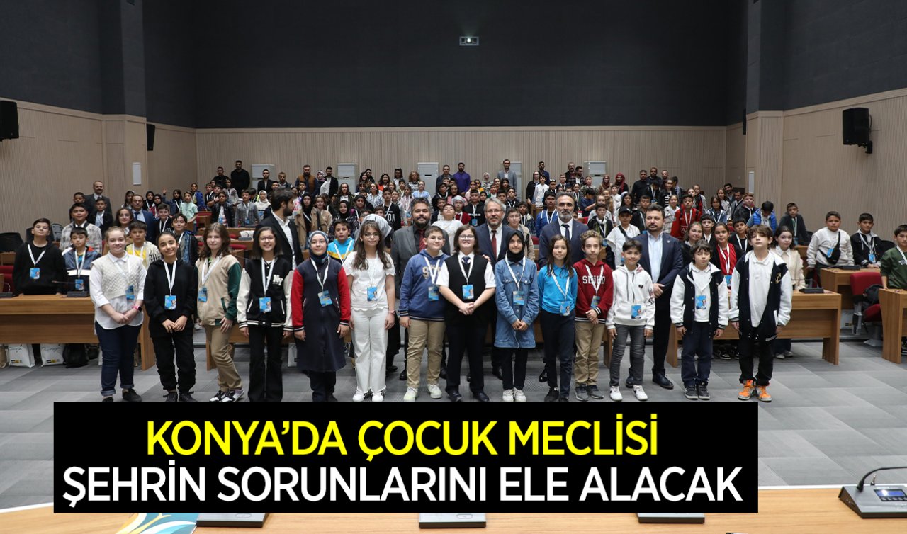  Konya’nın sorunlarında çocuklar etkili rol oynayacak!