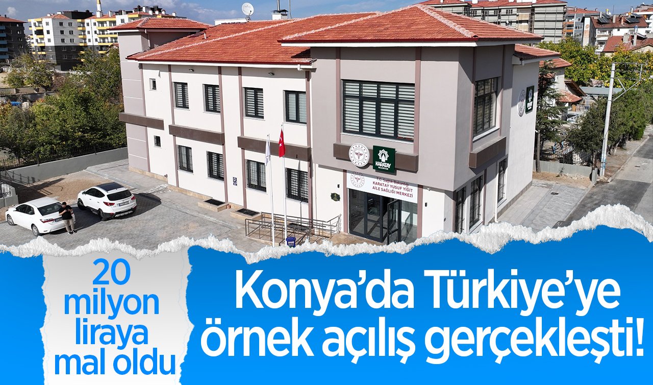   Konya’da Türkiye’ye örnek açılış gerçekleşti! 20 milyon liraya mal oldu