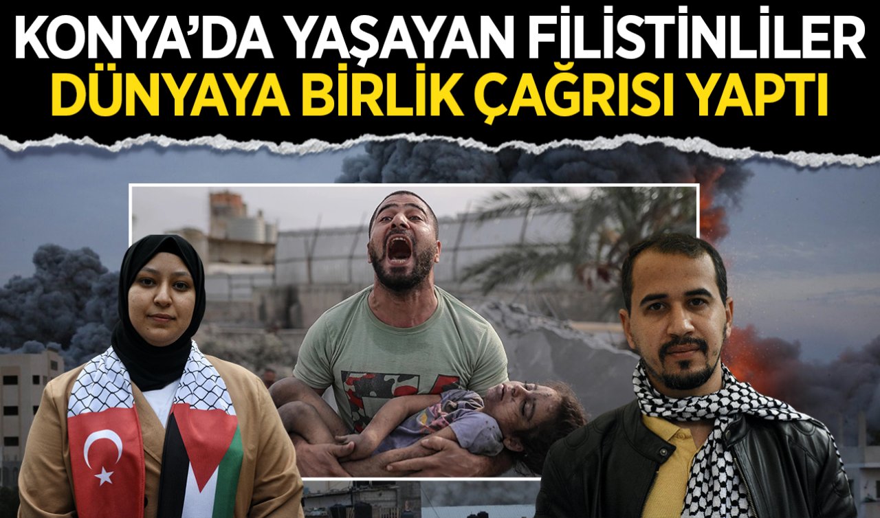  Konya’da yaşayan Filistinliler dünyaya birlik çağrısı yaptı! 