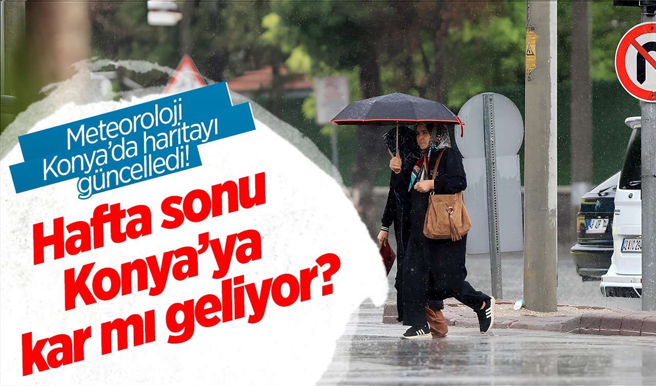 Son Dakika… Meteoroloji Konya’da Haritayı Güncelledi! Hafta Sonu Konya ...