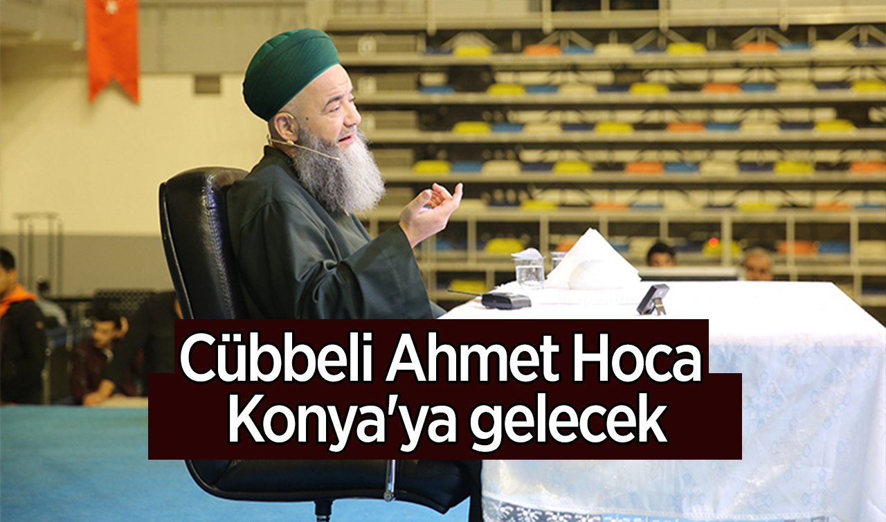  Cübbeli Ahmet Hoca Anadolu turuna çıktı! Konya ve Eskişehir sohbetlerinin tarihi belli oldu