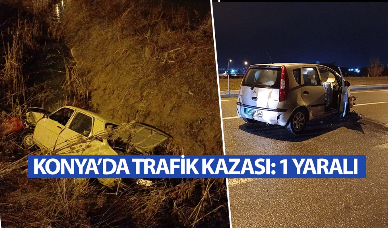  Konya’da trafik kazası: 1 yaralı