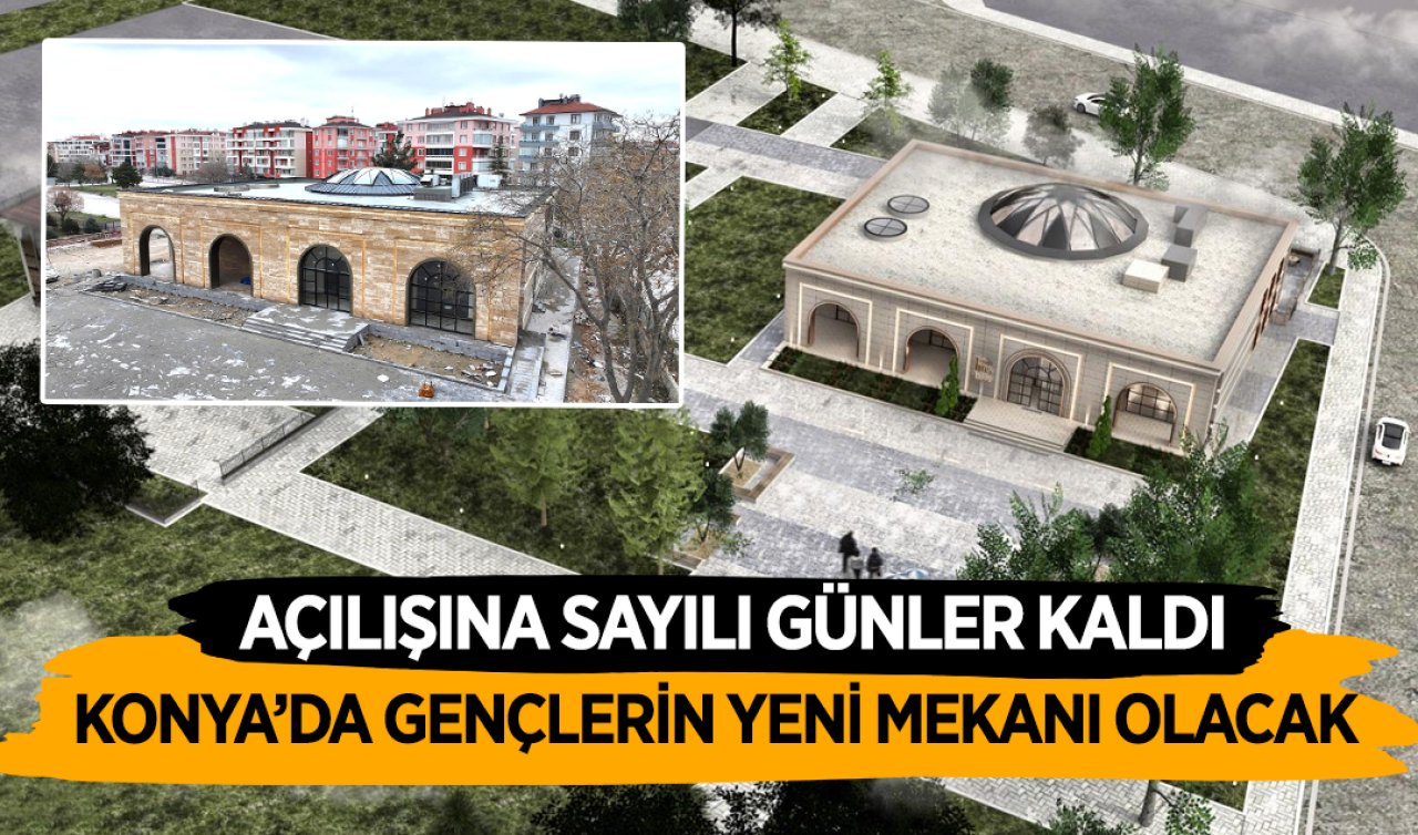  Konya’da gençlerin yeni mekanı olacak! Açılışına sayılı günler kaldı