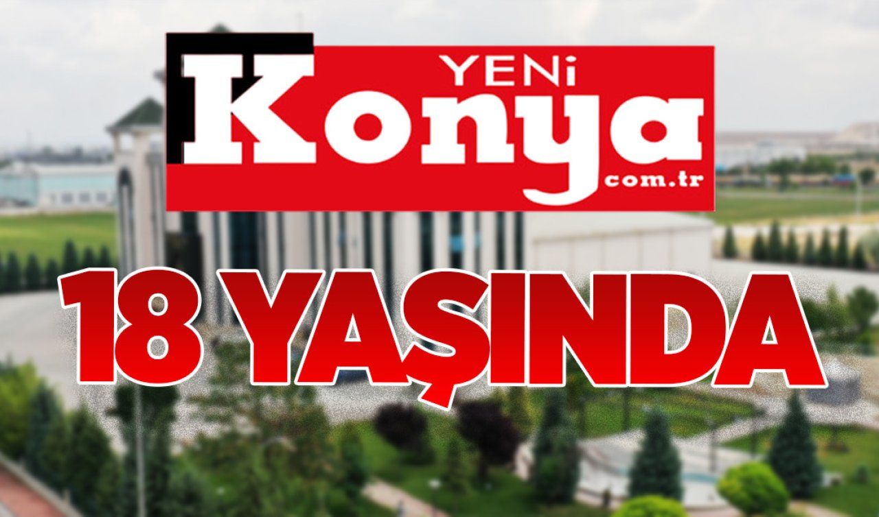  yenikonya.com.tr 18 yaşında