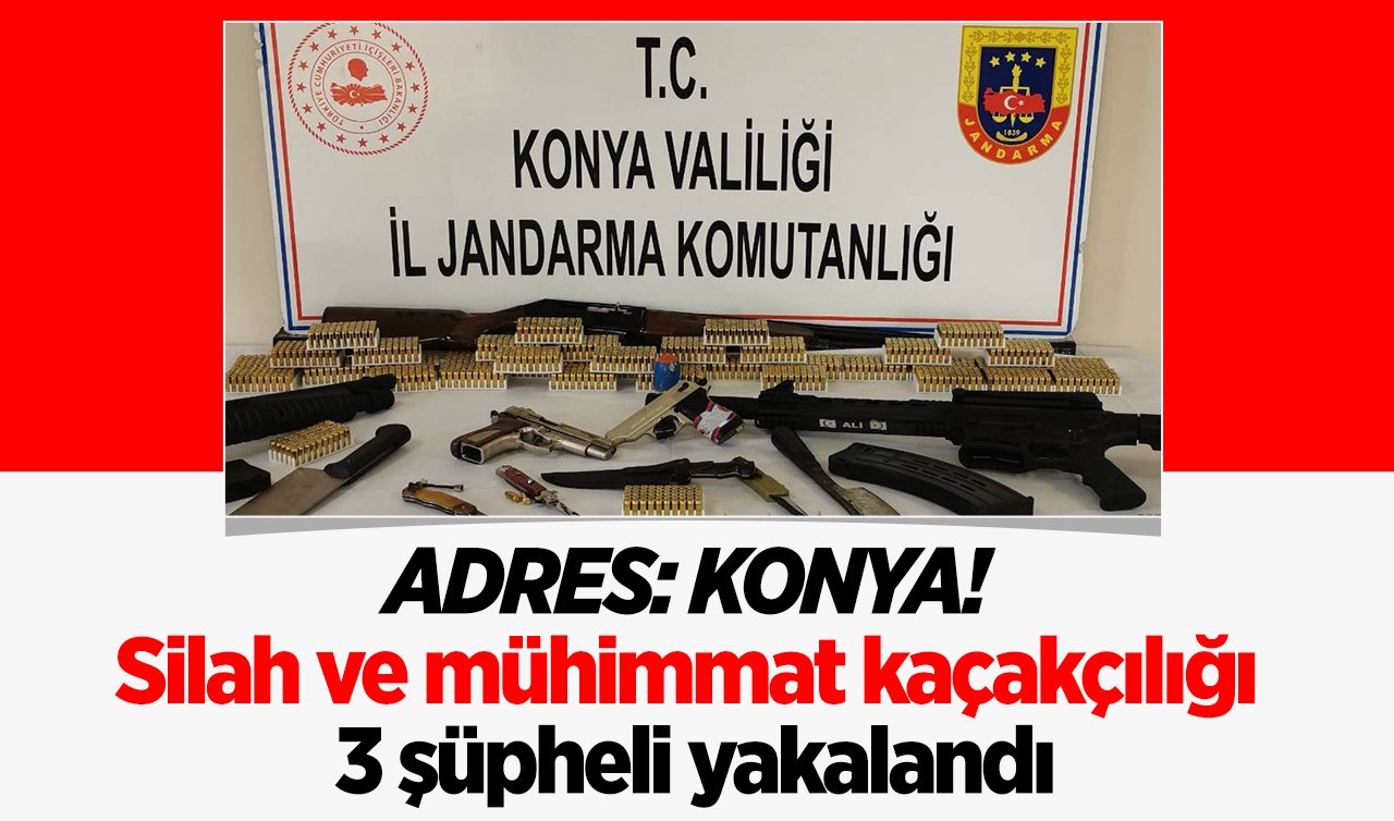 Konya’da silah ve mühimmat kaçakçılığı operasyonu: 3 şüpheli yakalandı