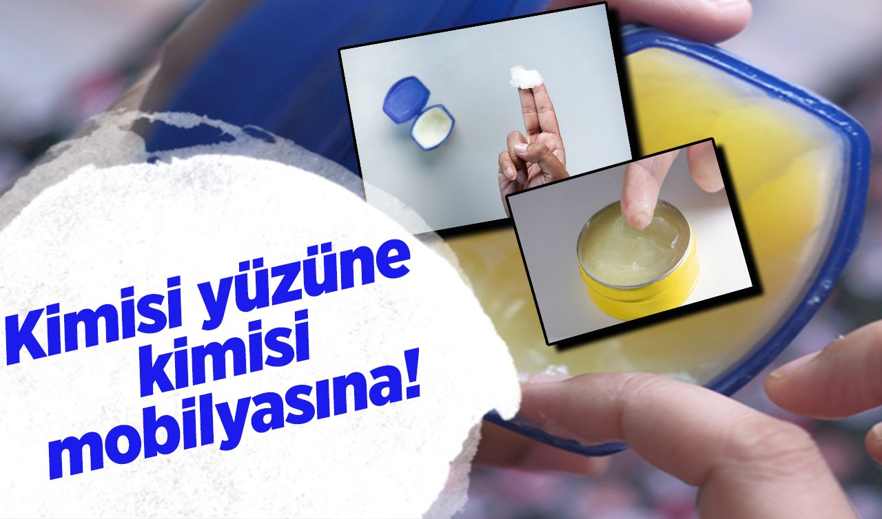  Kimisi yüzüne kimisi mobilyasına! Bakın bu krem başka nelerde kullanılıyor…