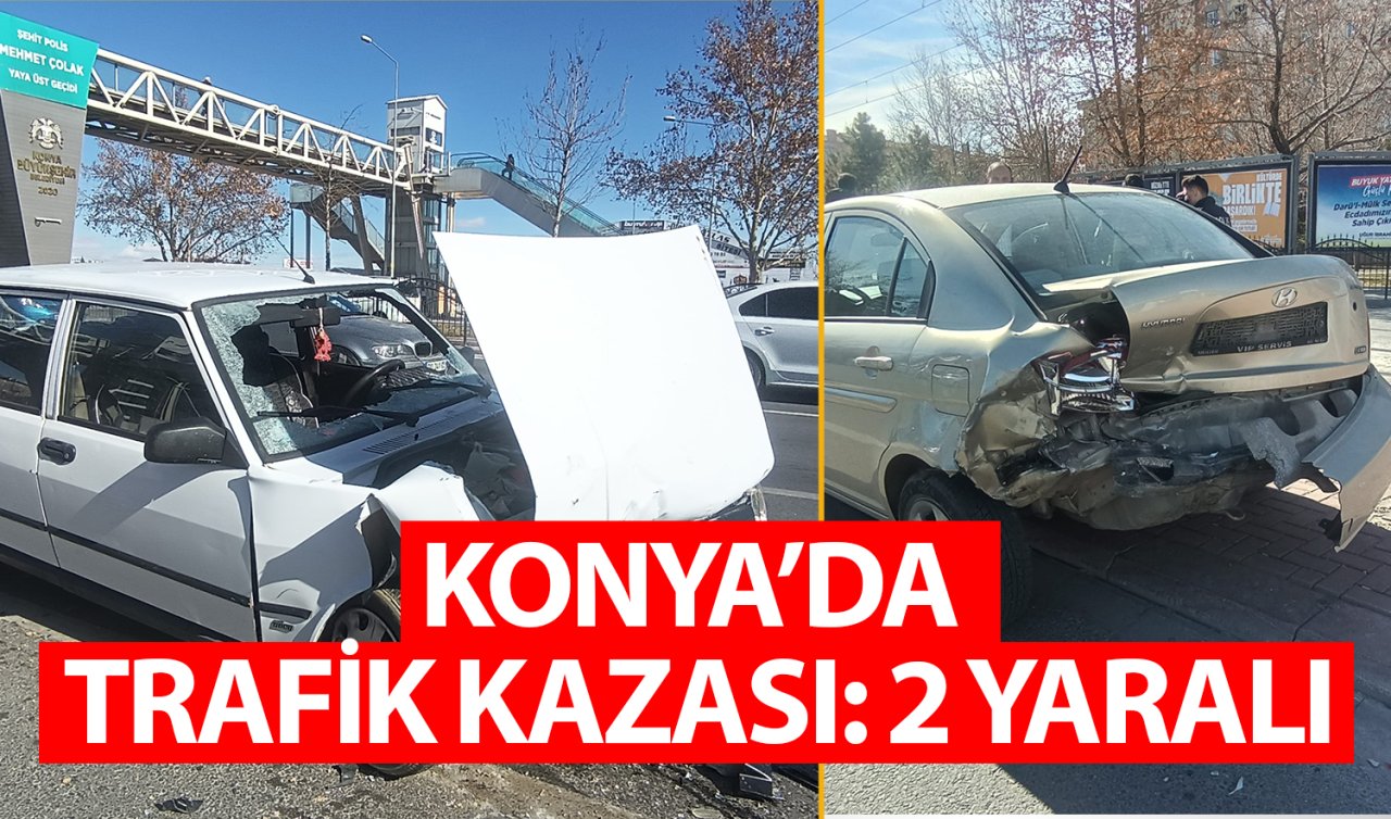 Konya’da trafik kazası: 2 yaralı