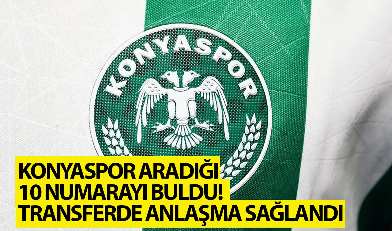  Konyaspor aradığı 10 numarayı buldu! Transferde anlaşma sağlandı