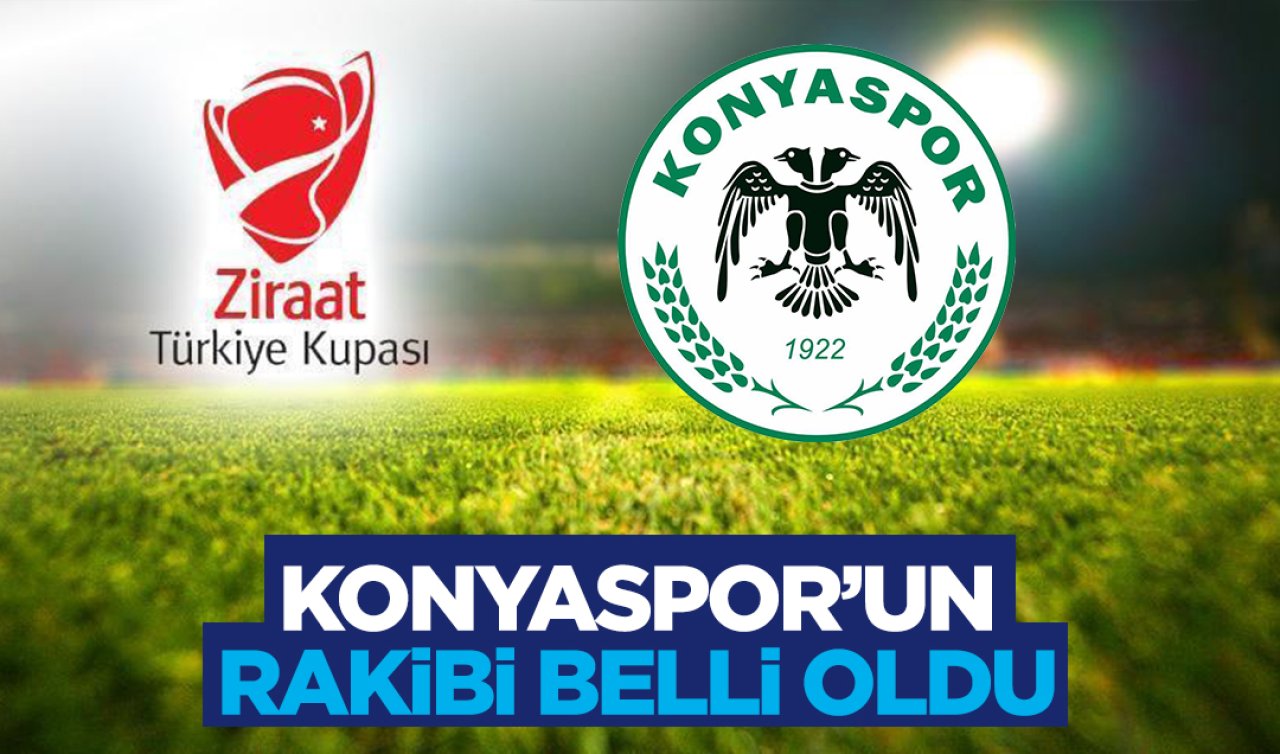  Türkiye Kupası kuraları çekildi! Konyaspor’un rakibi belli oldu