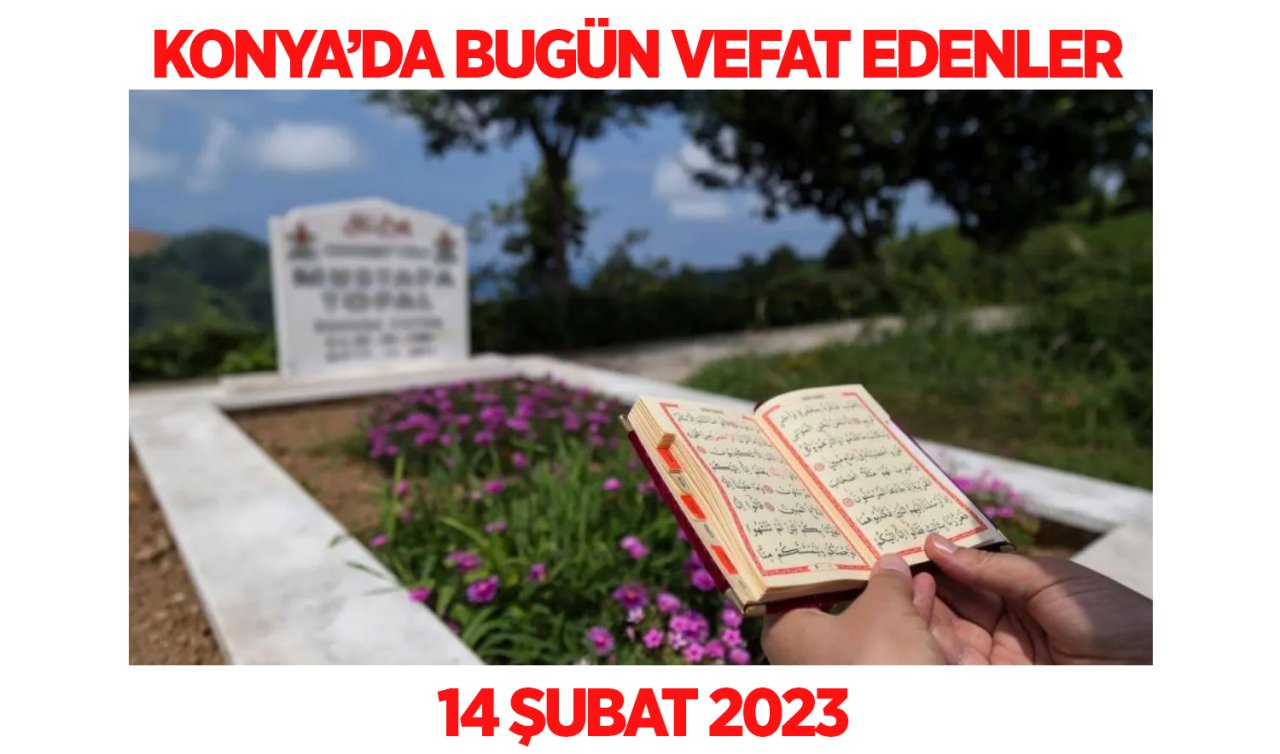  Konya’da bugün vefat edenler 