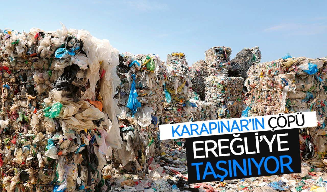 Konya Karapınar’daki 25 bin ton çöp Ereğli ilçesine taşınacak!