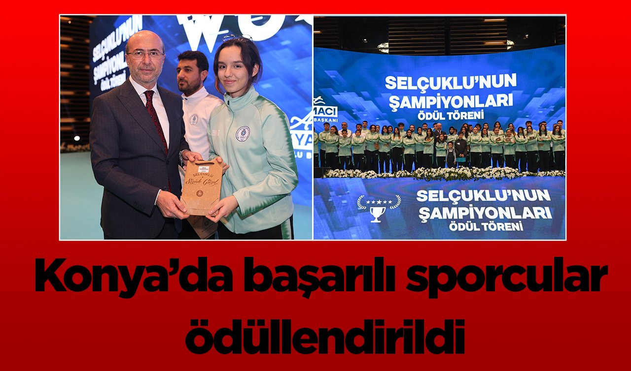  Konya’da başarılı sporcular ödüllendirildi