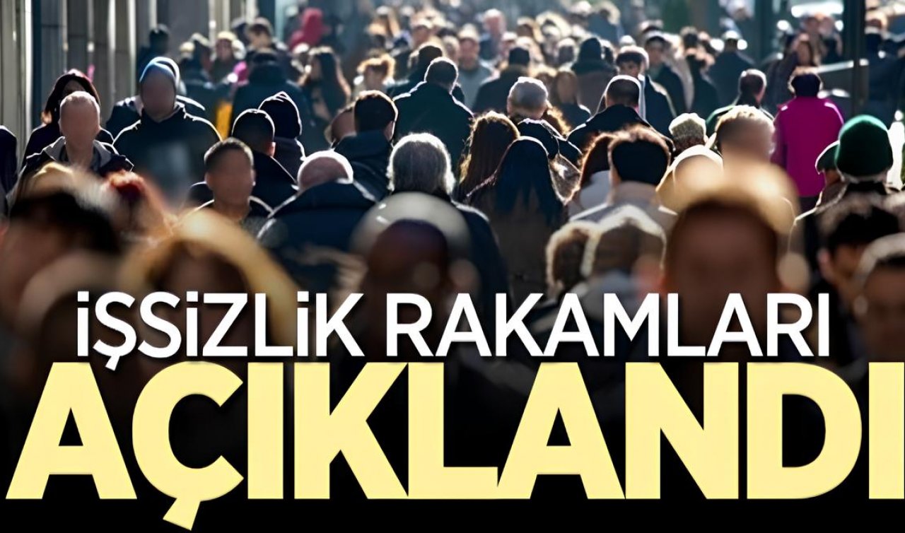  İşsizlik rakamları açıklandı