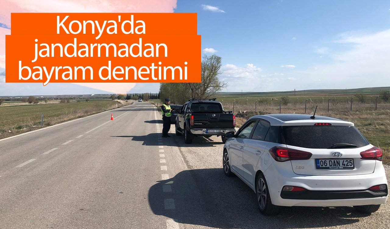  Konya’da jandarmadan bayram denetimi