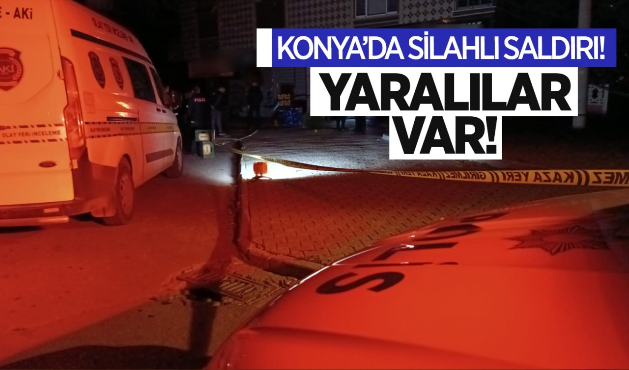  Konya’da silahlı saldırı: Yaralılar var!