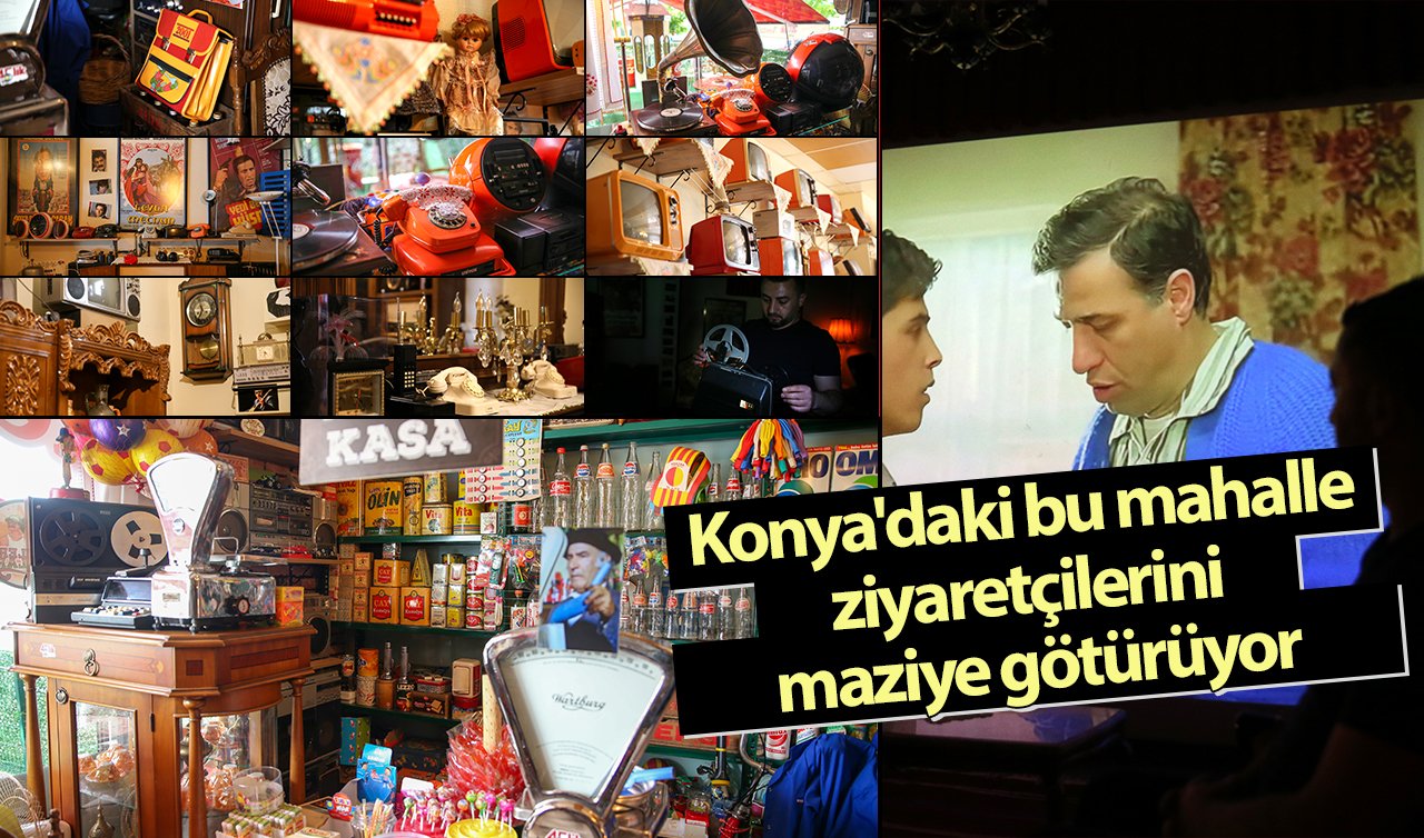 Konya’da mahalle arasındaki nostaljik kafe ziyaretçilerini maziye götürüyor