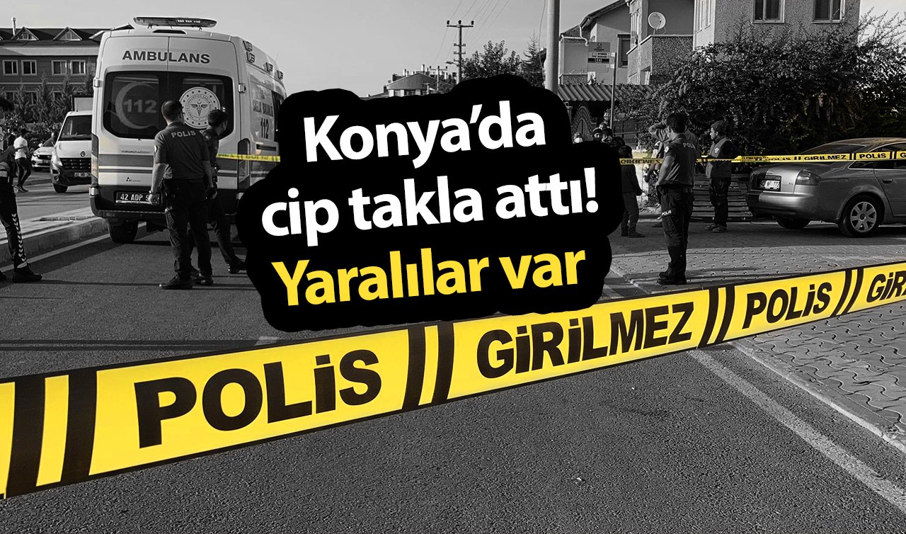  Konya’da cip takla attı! Yaralılar var  