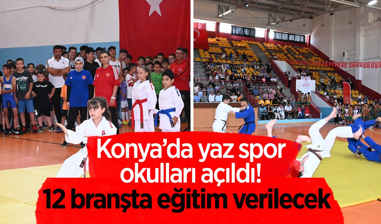 Konya’da yaz spor okulları açıldı! 12 branşta eğitim verilecek