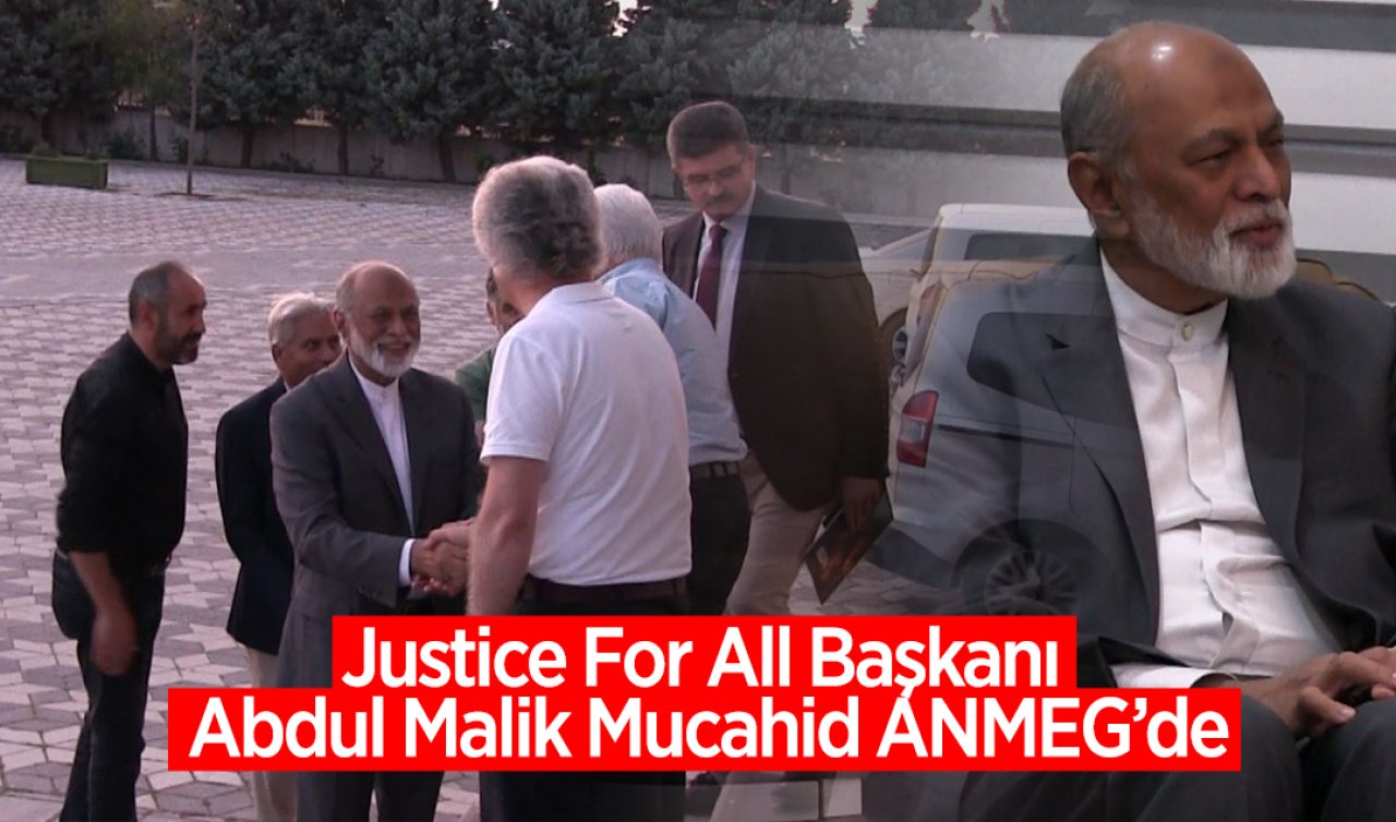 Justice For All Başkanı Abdul Malik Mucahid ANMEG’de