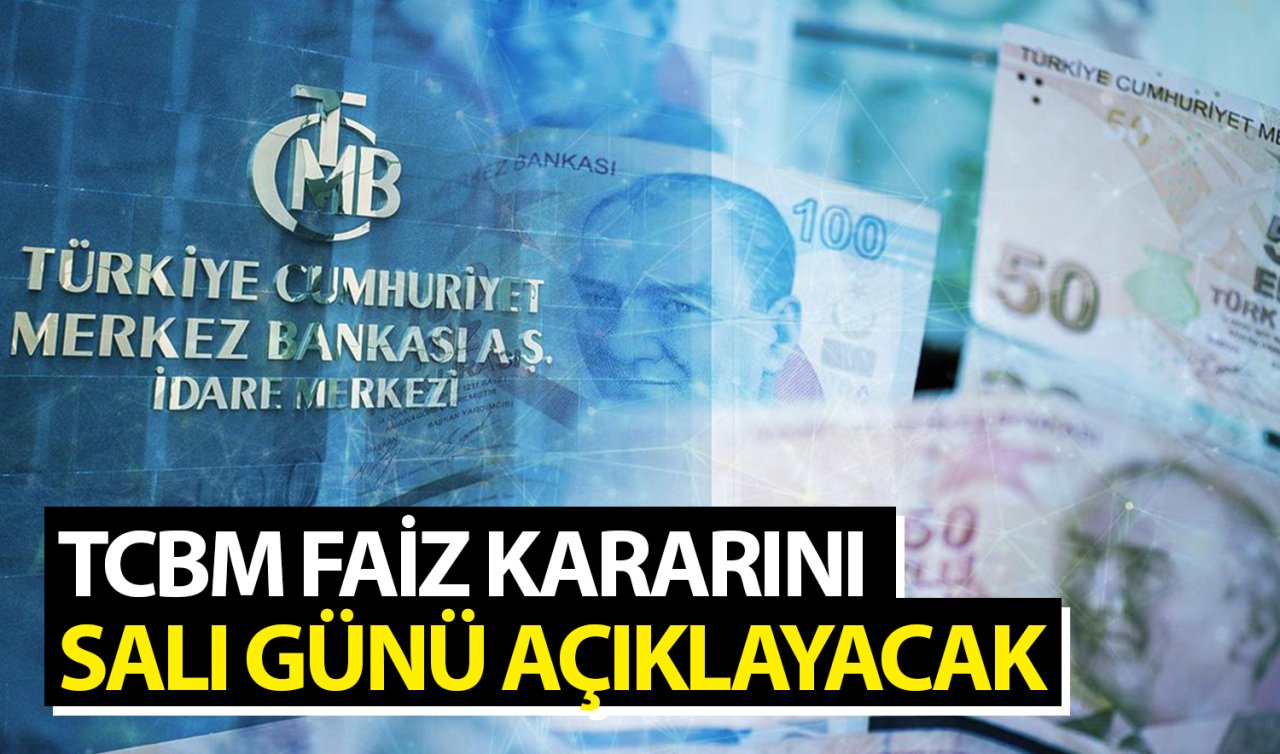  TCMB faiz kararını Salı günü açıklayacak