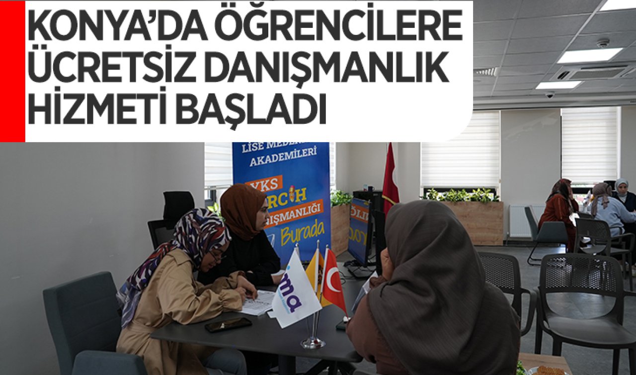 Konya’da öğrencilere ücretsiz danışmanlık hizmeti başladı!