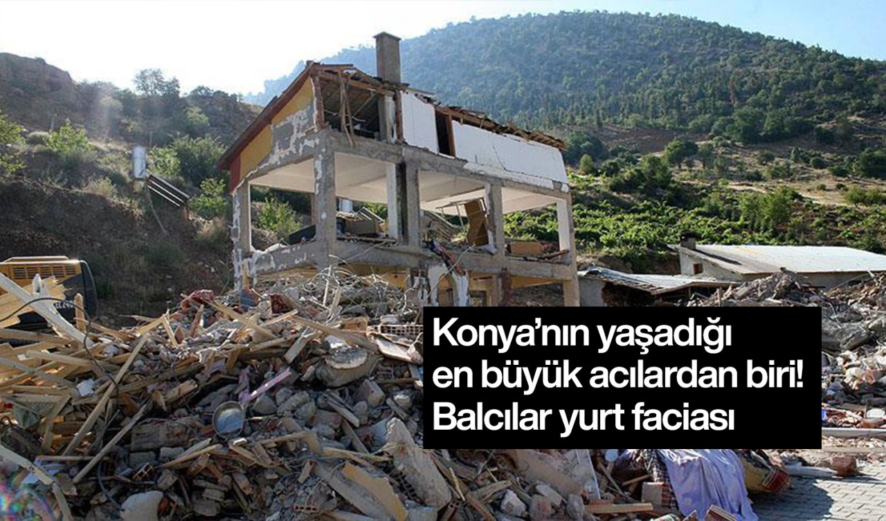 Konya’nın yaşadığı en büyük acılardan biri! Balcılar yurt faciası