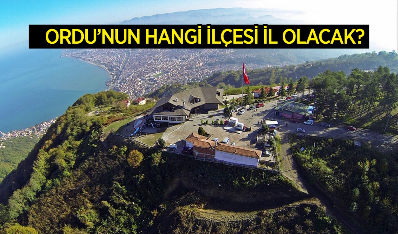  Ordu’nun şirin ilçesinin il olma potansiyeli yüksek!