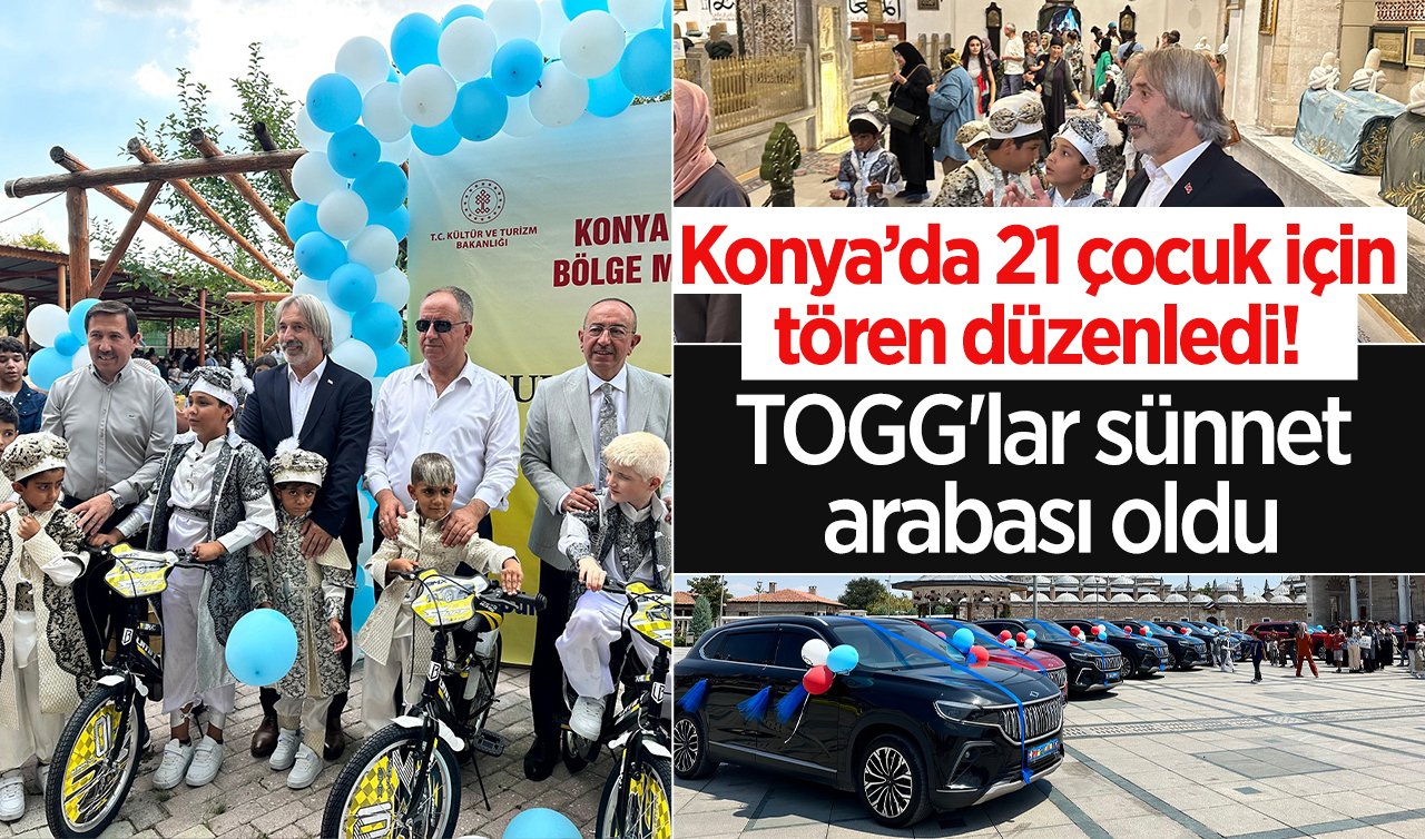  Konya’da 21 çocuk için tören düzenledi! TOGG’lar sünnet arabası oldu