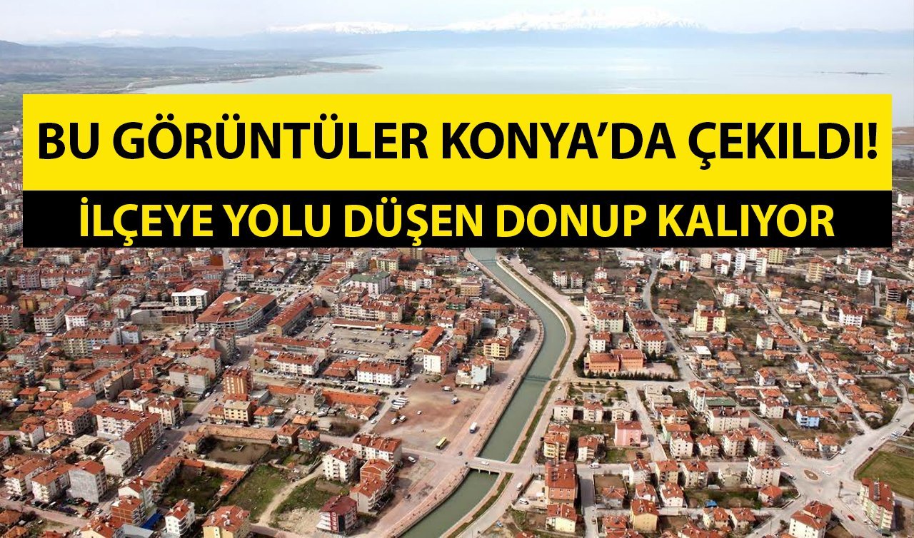 Bu görüntüler Konya’da çekildi! İlçeye yolu düşen donup kalıyor