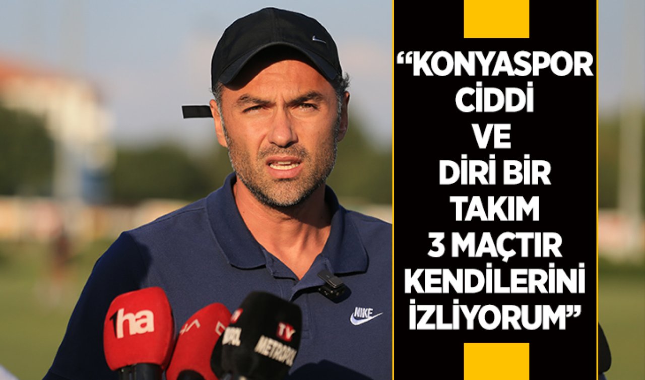 Burak Yılmaz: Konyaspor ciddi ve diri bir takım