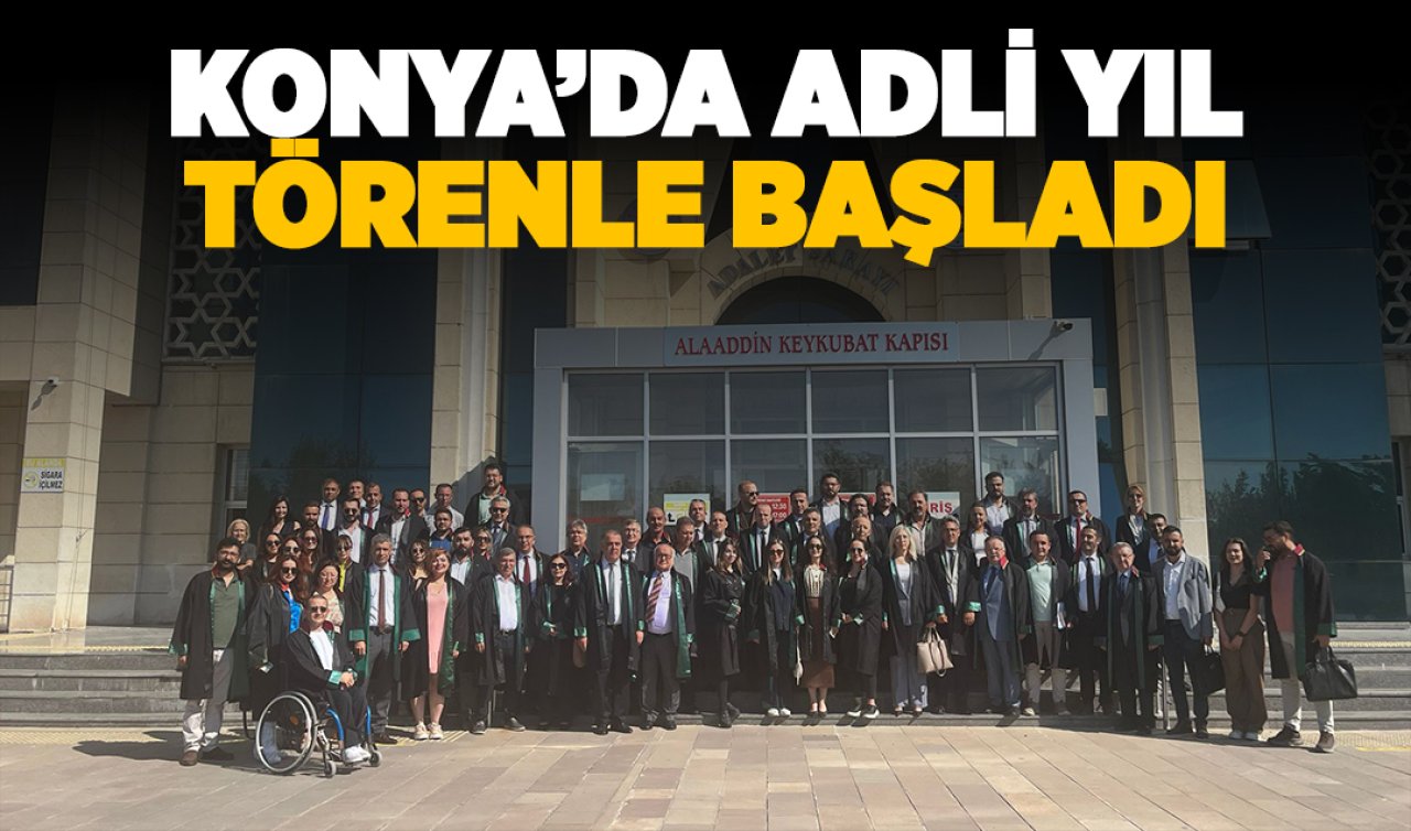 Konya’da adli yıl törenle başladı