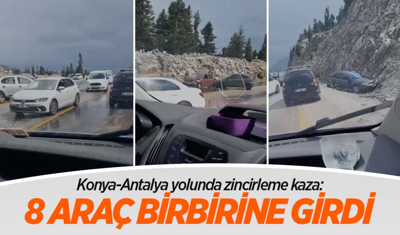 Konya-Antalya yolunda zincirleme kaza: 8 araç birbirine girdi