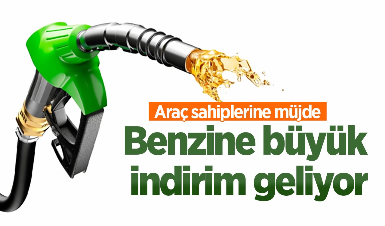 Araç sahiplerine müjde: Benzine büyük indirim geliyor