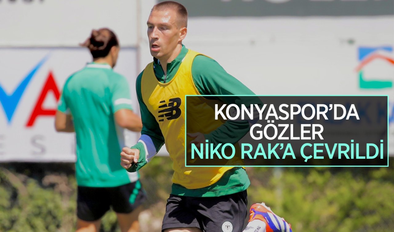  Konyaspor’da gözler Hırvat oyuncu Niko Rak’a çevrildi 