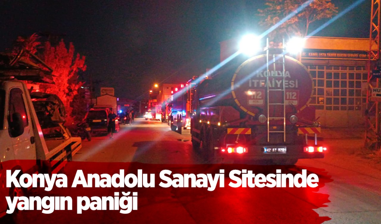 Konya Anadolu Sanayi Sitesinde yangın paniği!