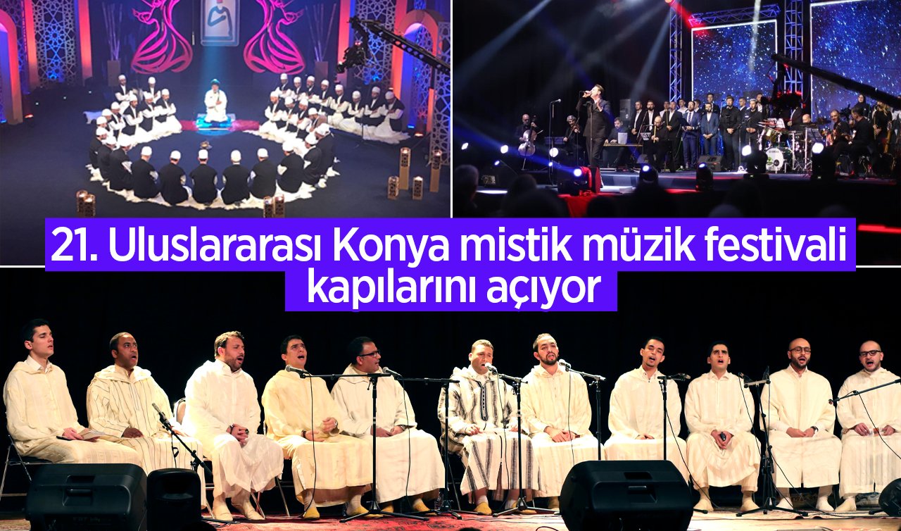 21. Uluslararası Konya mistik müzik festivali kapılarını açıyor