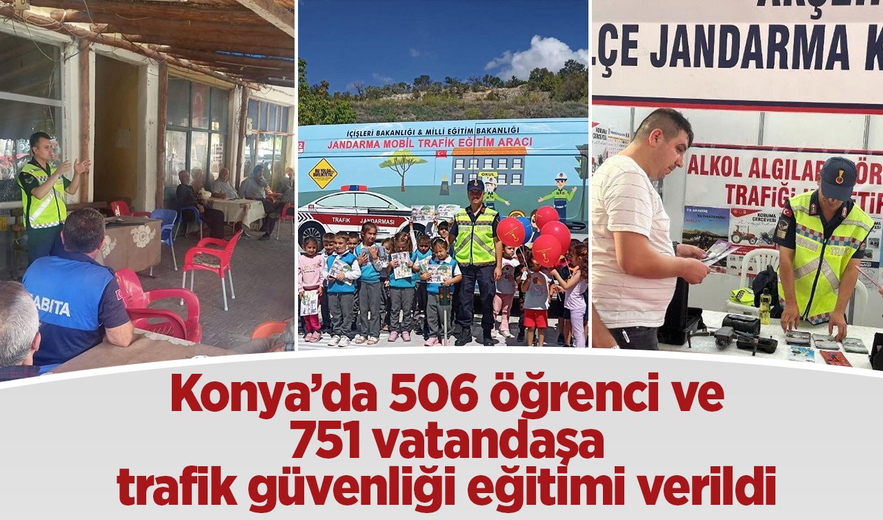 Konya’da 506 öğrenci ve 751 vatandaşa trafik güvenliği eğitimi verildi 