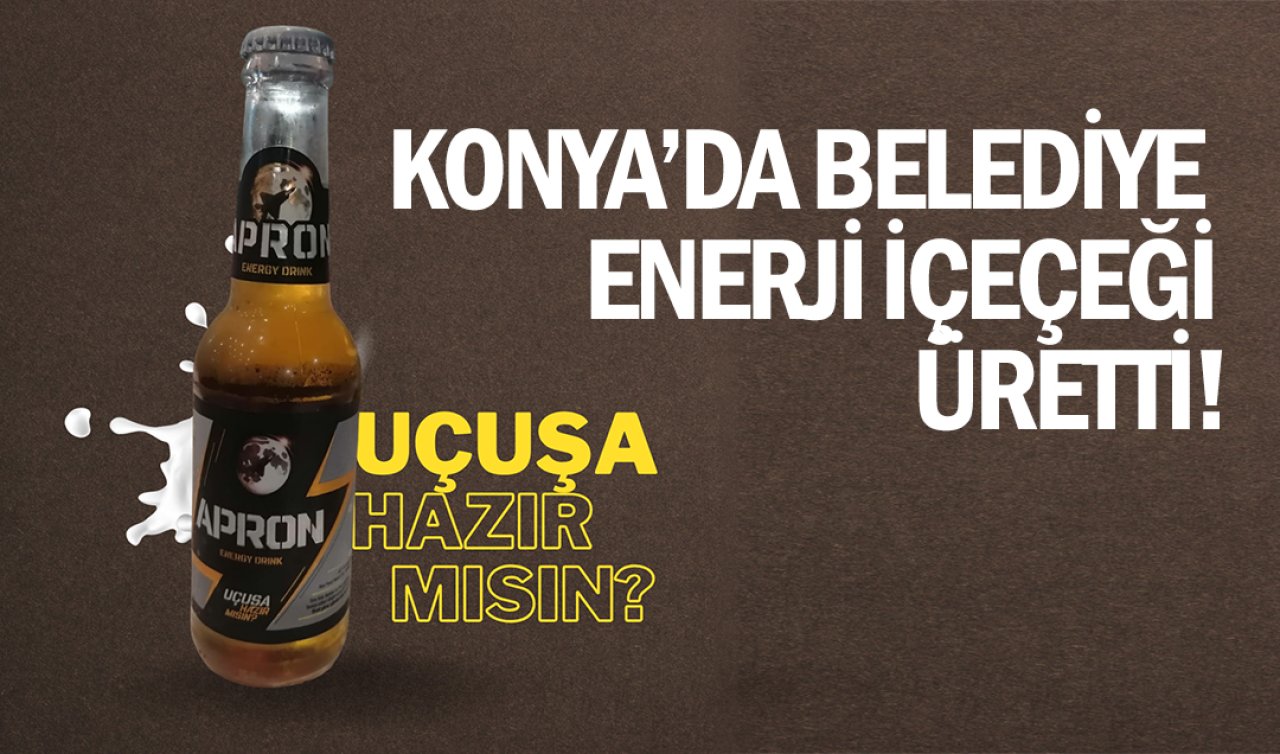 Konya’da belediye enerji içeceği üretti! İsmi bile uçuruyor