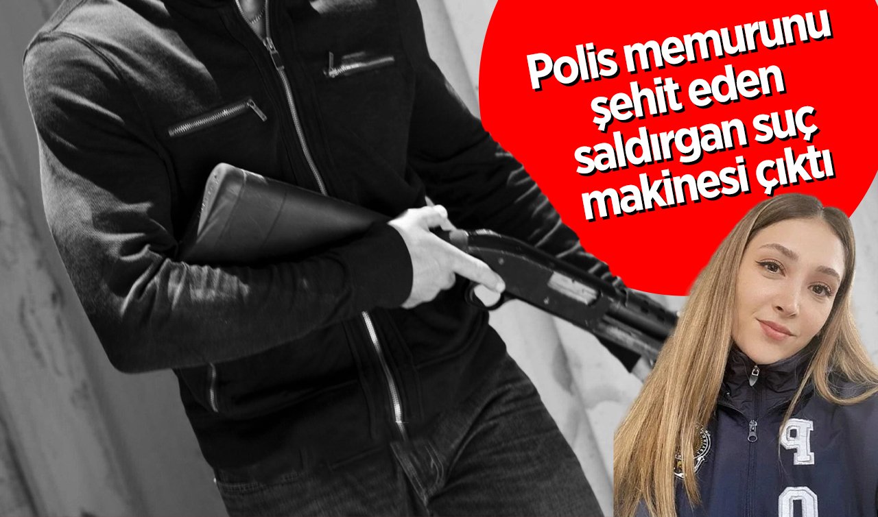  Polis memurunu şehit eden saldırgan suç makinesi çıktı